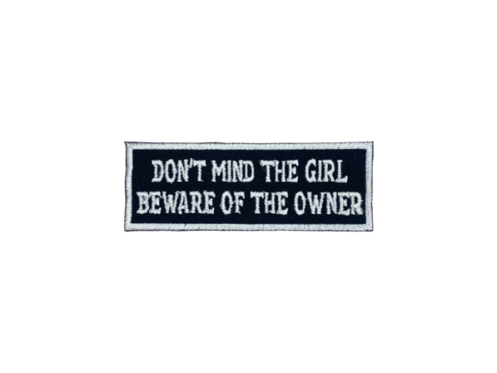 Dont mind the girl beware of the owner - Patch  Mærke
