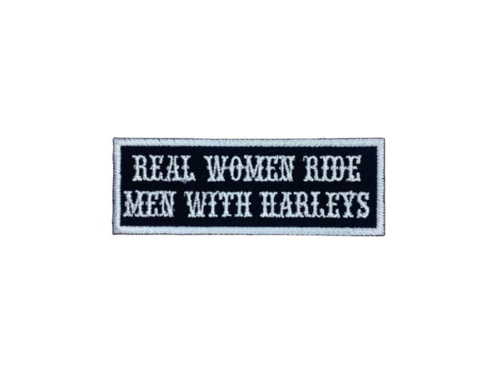 Real woman ride men with Harleys - Patch  Mærke