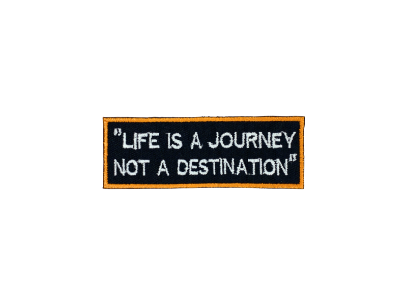 Life is a journey not a distination - Patch Mærke - Billede 2