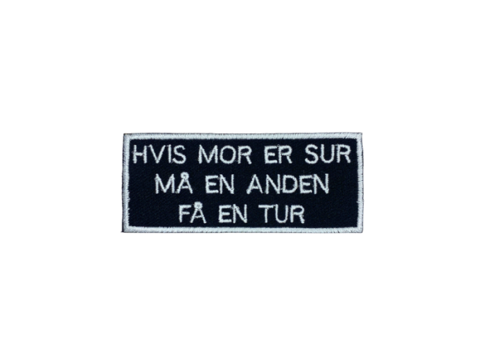 Hvis mor er sur må en anden få en tur - Patch  Mærke - Billede 6
