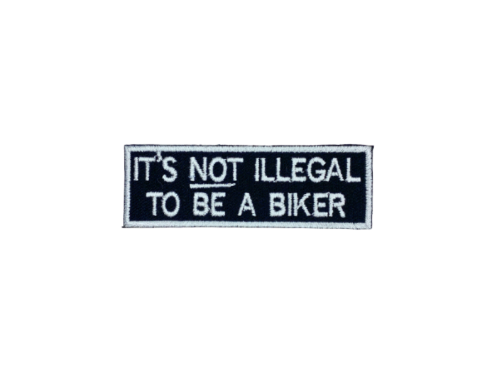 Its not illegal to be a biker - Patch  Mærke