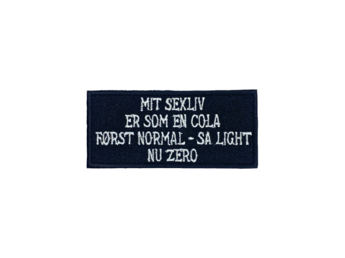 Mit sexliv er som cola først normal så light nu zero - Patch  Mærke - Billede 2