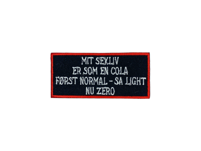 Mit sexliv er som cola først normal så light nu zero - Patch  Mærke - Billede 4