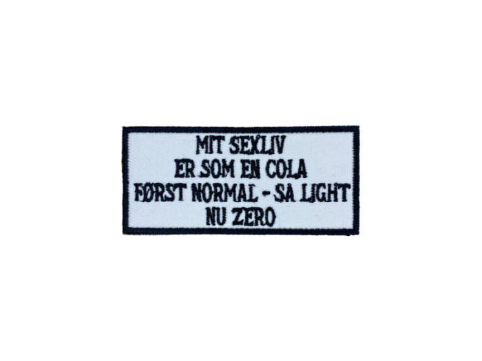 Mit sexliv er som cola først normal så light nu zero - Patch  Mærke - Billede 5