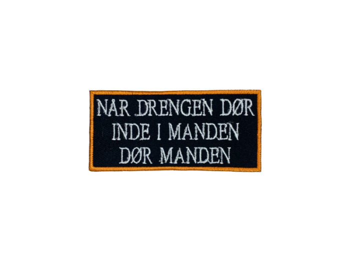 Når drengen dør inde i manden dør manden - Patch  Mærke - Billede 2
