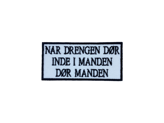 Når drengen dør inde i manden dør manden - Patch  Mærke - Billede 4
