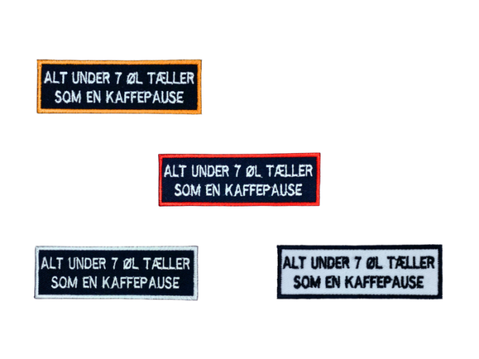 Alt under 7 øl tæller som en kaffepause - Patch  Mærke