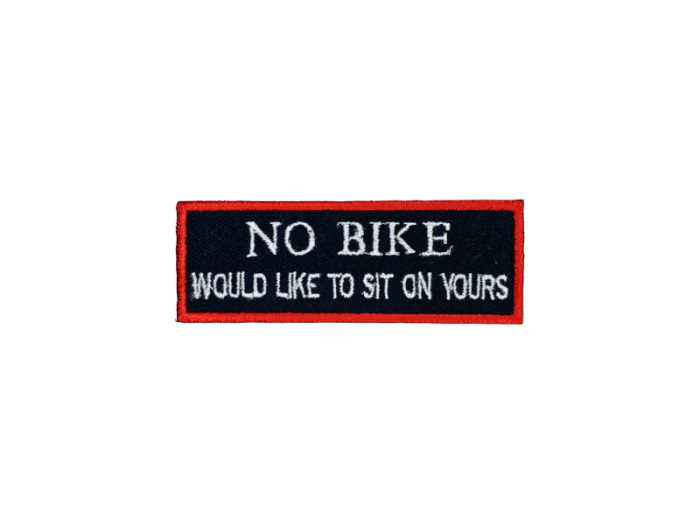 No bike I would like to sit on yours - Patch  Mærke - Billede 3