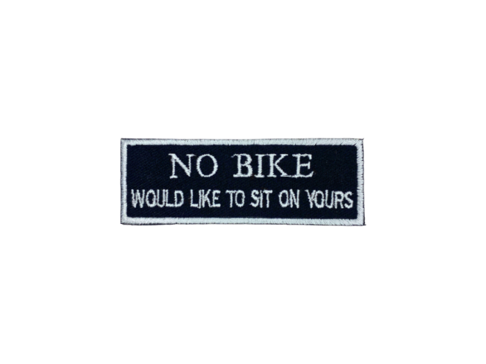 No bike I would like to sit on yours - Patch  Mærke