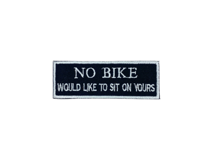 No bike I would like to sit on yours - Patch  Mærke - Billede 5