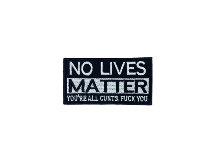 No Lives Matter - Patch  Mærke - Billede 3