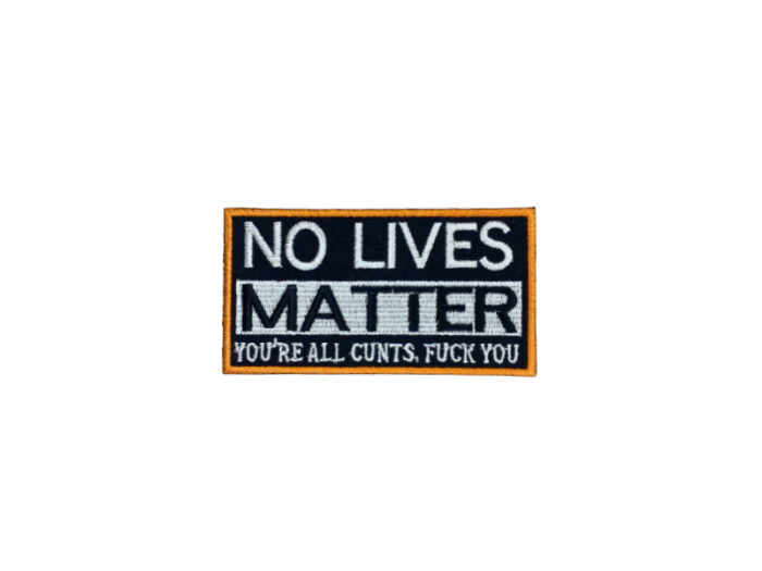No Lives Matter - Patch  Mærke - Billede 4