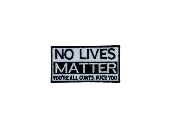 No Lives Matter - Patch  Mærke - Billede 6