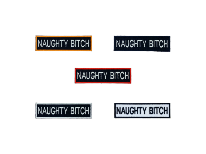 Naughty Bitch - Patch Mærke