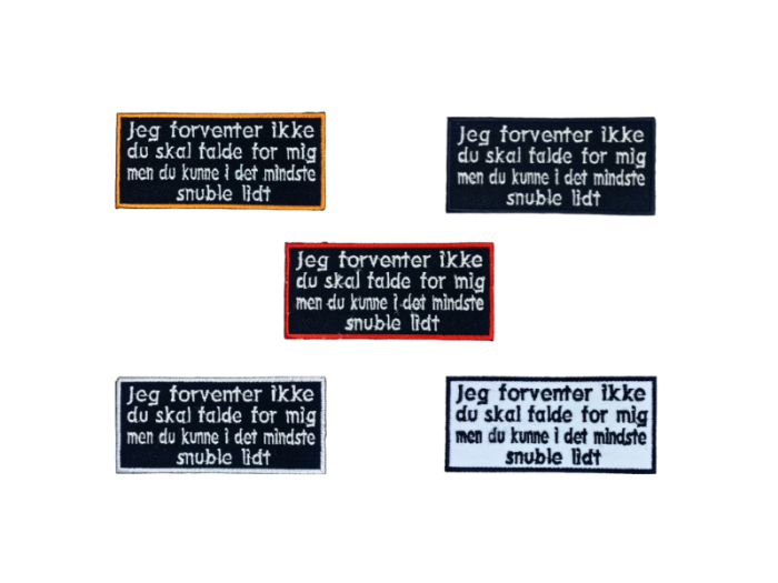 Jeg forventer ikke du skal falde for mig - Patch Mærke