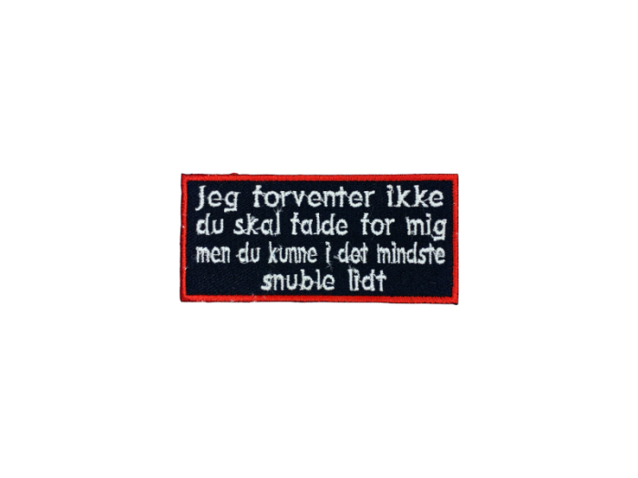 Jeg forventer ikke du skal falde for mig - Patch Mærke - Billede 5