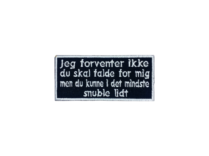 Jeg forventer ikke du skal falde for mig - Patch  Mærke