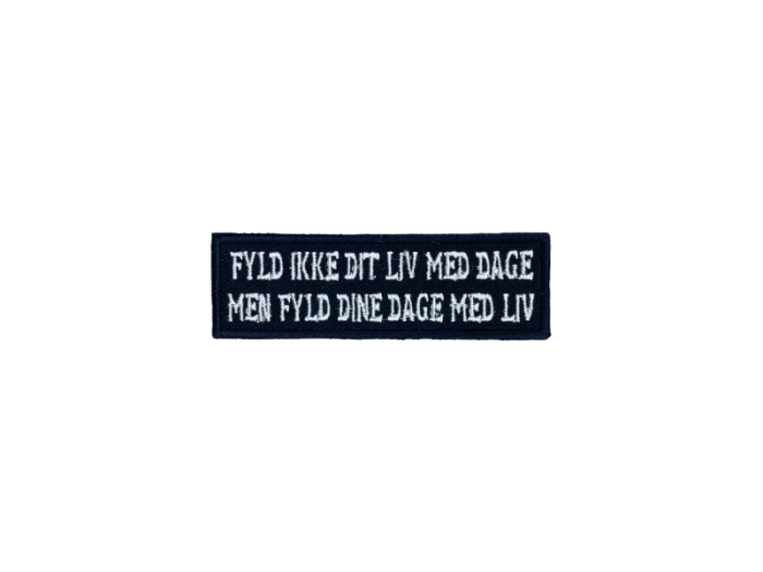 Fyld ikke dit liv med dage - Patch Mærke - Billede 3