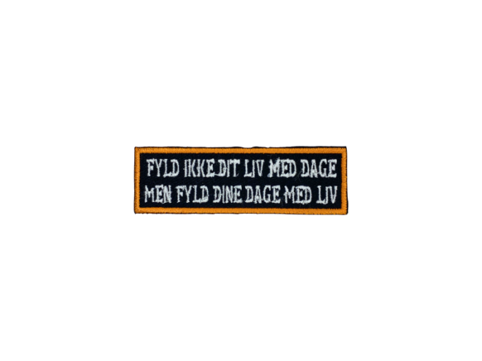 Fyld ikke dit liv med dage - Patch Mærke - Billede 4
