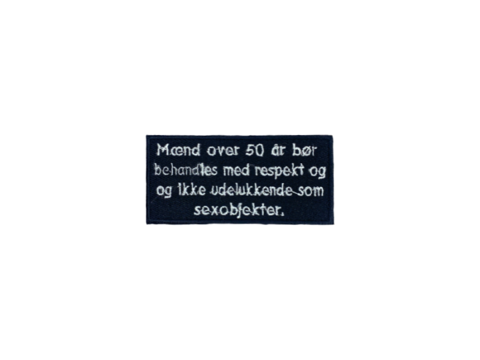 Mænd over 50 bør behandles med respekt - Patch Mærke - Billede 3