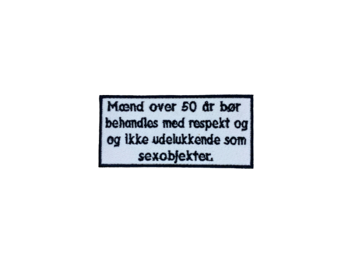 Mænd over 50 bør behandles med respekt - Patch Mærke - Billede 6