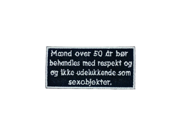 Mænd over 50 bør behandles med respekt - Patch  Mærke