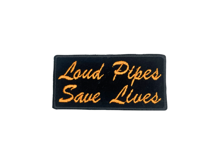 Loud pipes save lives - Patch Mærke
