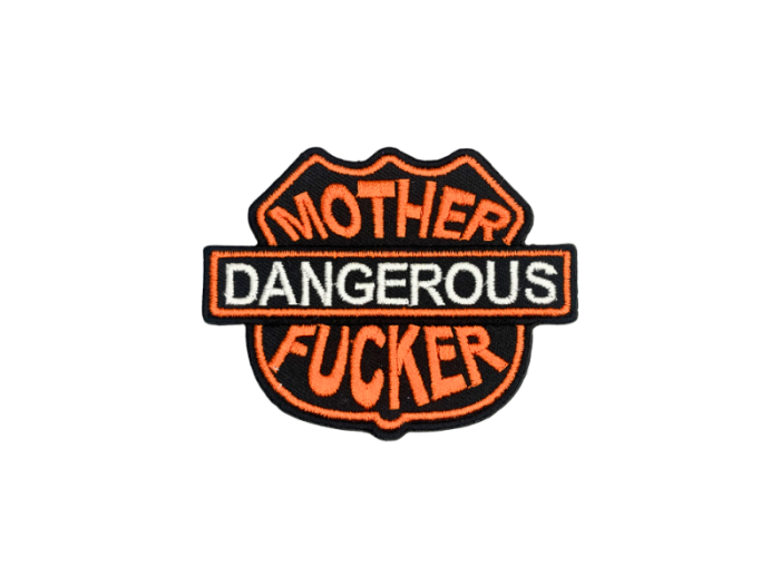 Mother Fucker Dangerous - Patch Mærke