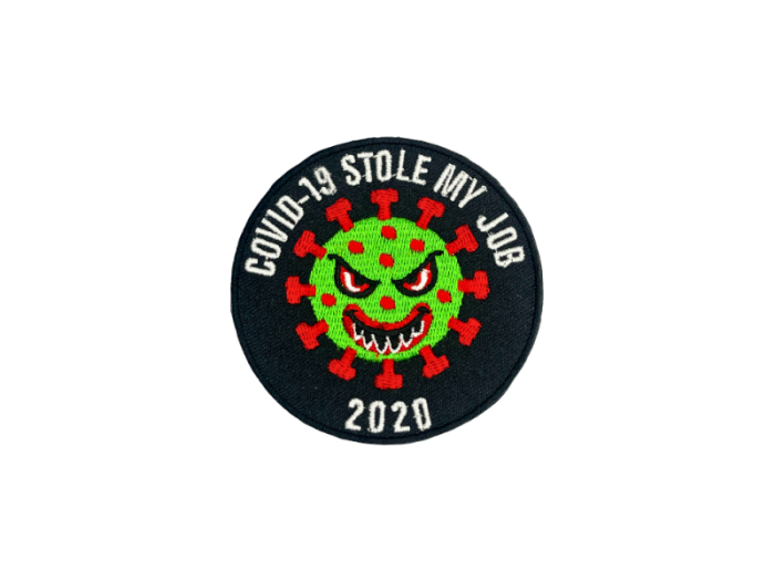 Covid 19 Stol my Job Virus - Patch Mærke